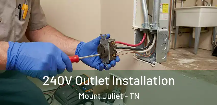  240V Outlet Installation Mount Juliet - TN