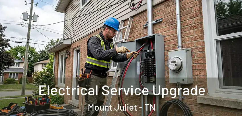  Electrical Service Upgrade Mount Juliet - TN