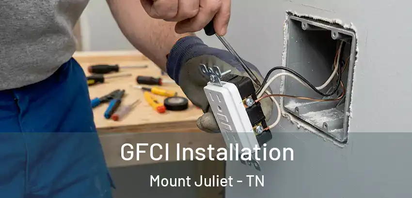  GFCI Installation Mount Juliet - TN